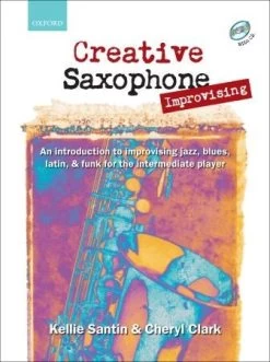 Oxford University Press Creative Saxophone Improvising. Book & CDs For Alto & Tenor