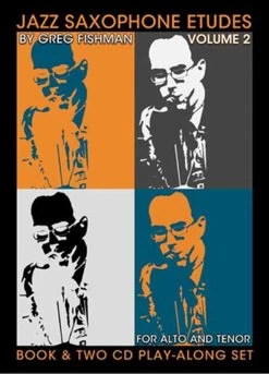 Greg Fishman Greg Fishman: Jazz Saxophone Etudes. Book & CDs: Vol 2