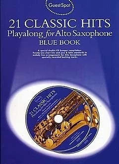 Hal Leonard Guest Spot: 21 Classic Hits Playalong For Alto Saxophone - Blue Book