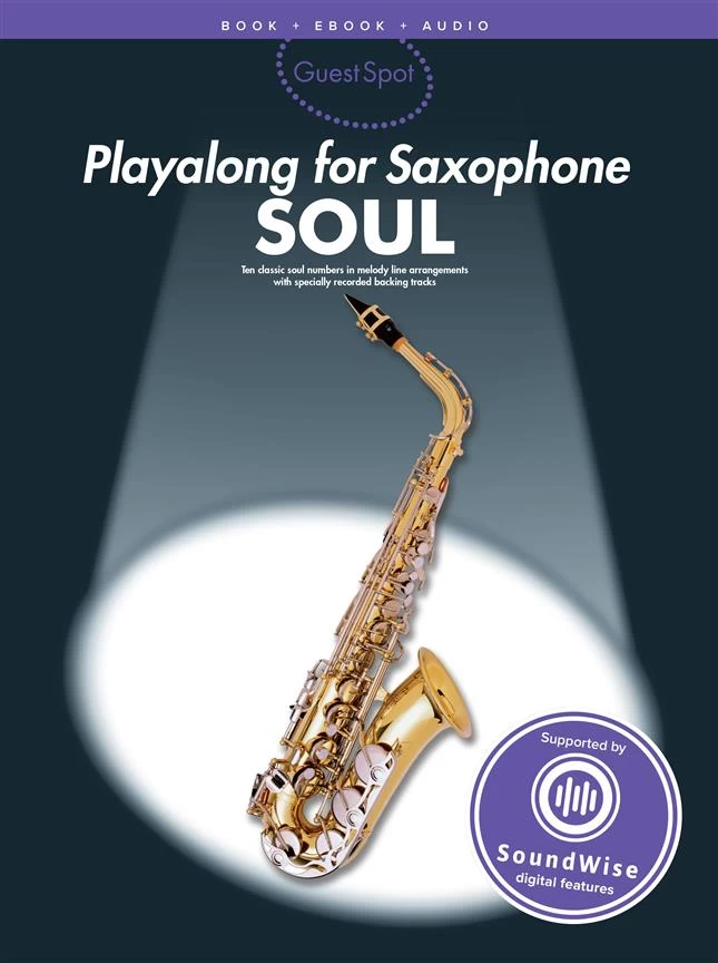 Hal Leonard Guest Spot: Soul Playalong For Saxophone 3 Hal Leonard Guest Spot: Soul Playalong For Saxophone