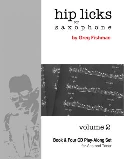Greg Fishman Hip Licks For Saxophone Volume 2 - Greg Fishman (BK/4CDs)
