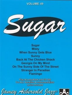FABER MUSIC DISTRIBUTION LTD Jamey Aebersold Volume 049: Sugar