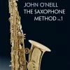 Music Distribution Services Ltd The Saxophone Method Vol. 1 - John O'Neill