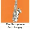 Music Exchange The Saxophone - Otto Langey -Saxophone Store the saxophone otto langey 403213