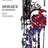 Music Distribution Services Ltd Trinity College London: Mosaics - Saxophone Book 1 (Initial-Grade 5) -Saxophone Store trinity college london mosaics saxophone book 1 initial grade 5 776135